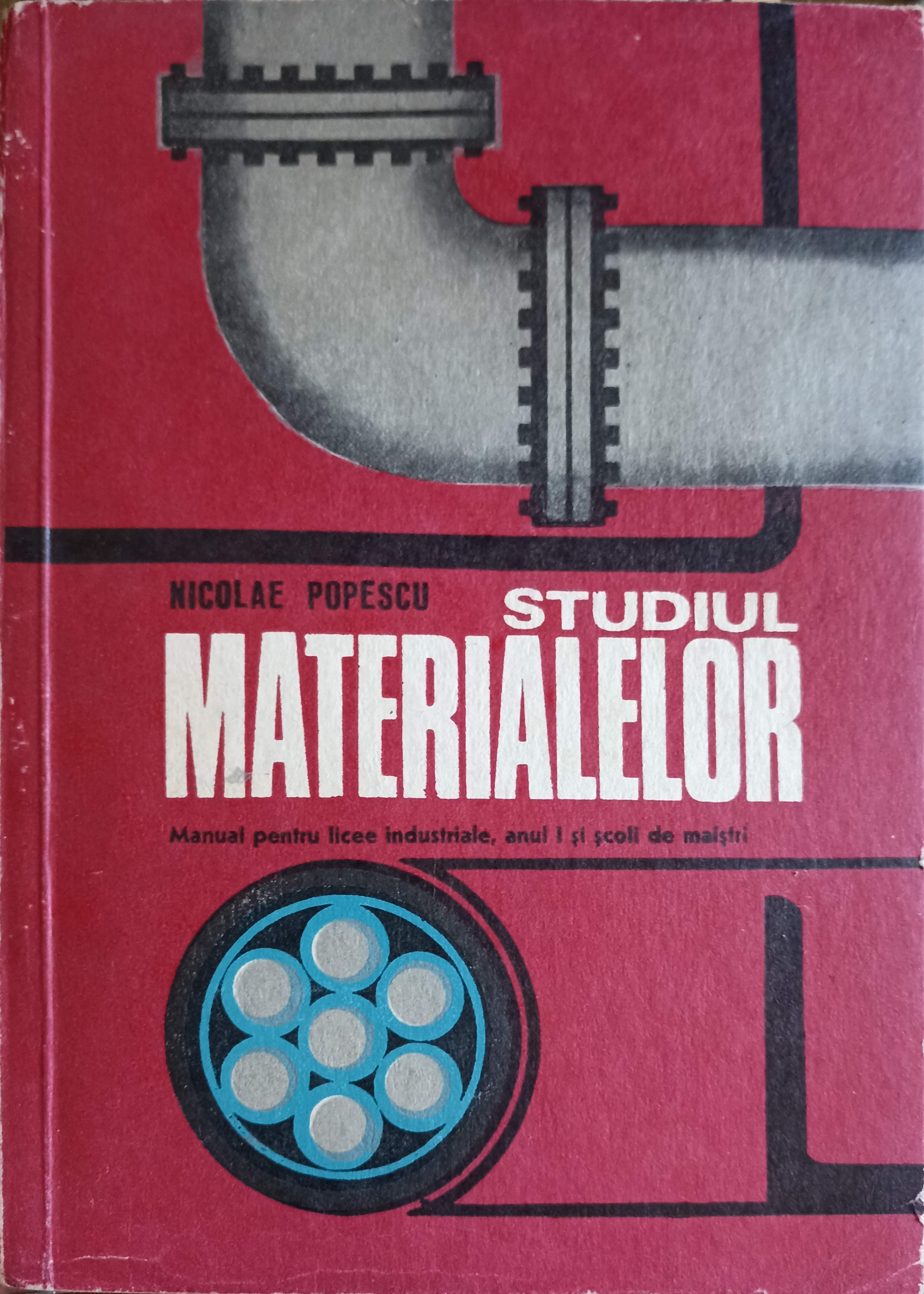 Vezi detalii pentru Studiul Materialelor, Manual Pentru Licee Industriale