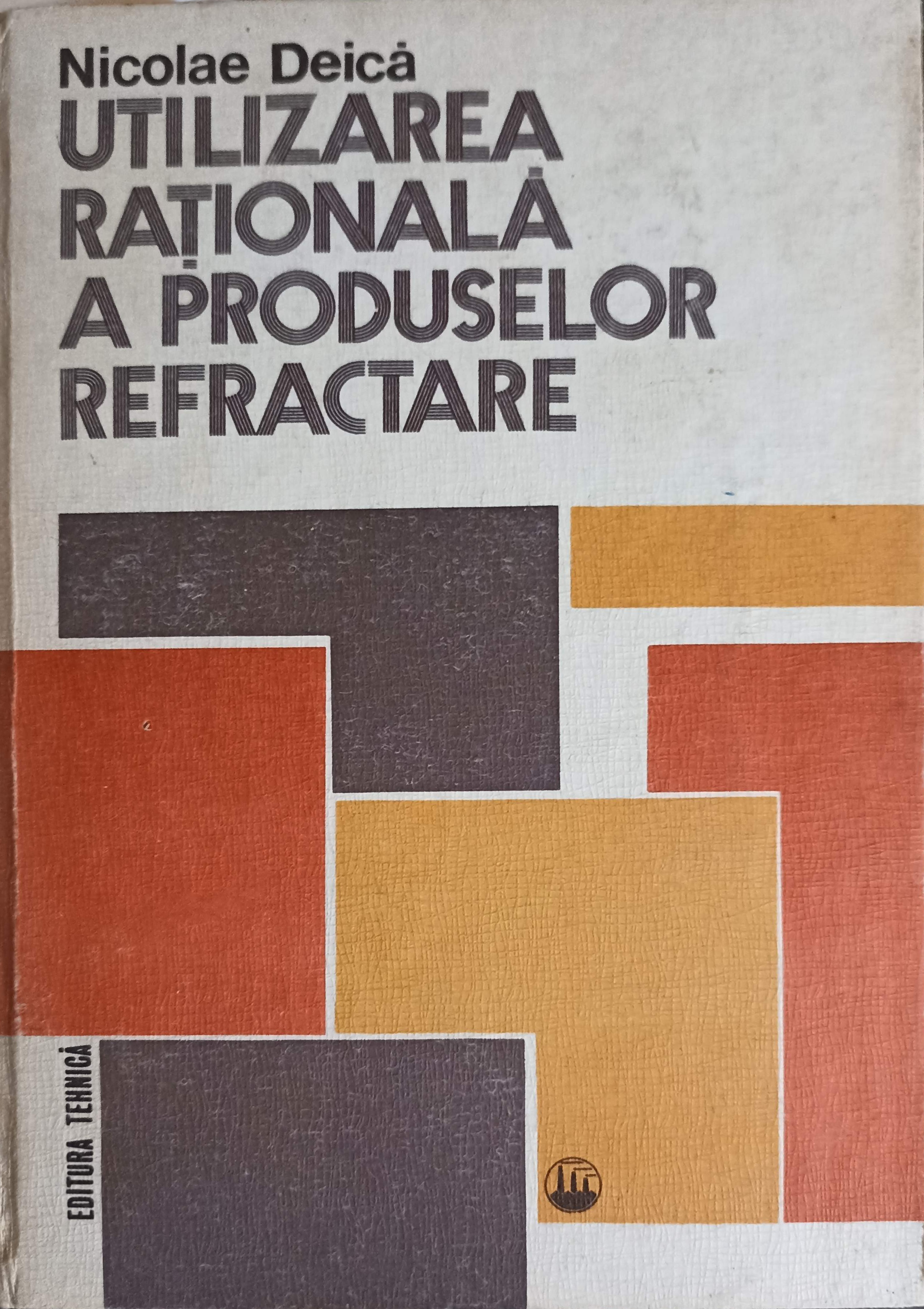 Utilizarea Rationala A Produselor Refractare