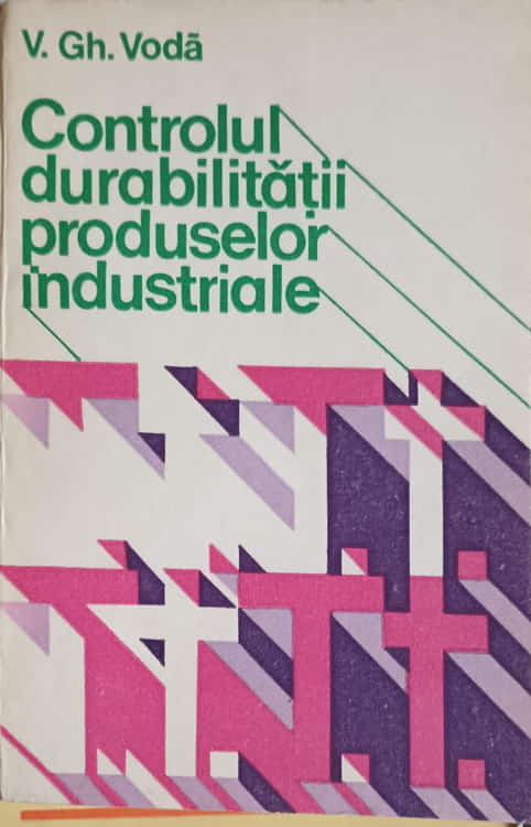 Vezi detalii pentru Controlul Durabilitatii Produselor Industriale