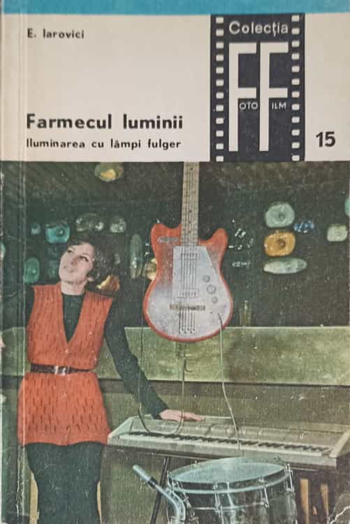 Vezi detalii pentru Farmecul Luminii Iluminarea Cu Lampi Fulger Vol.2