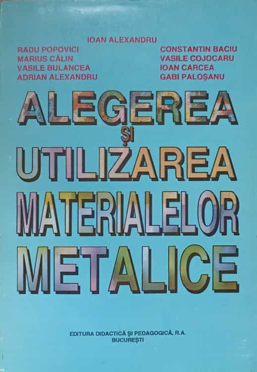 Alegerea Si Utilizarea Materialelor Metalice