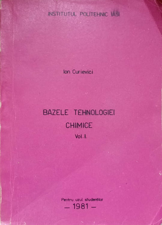 Bazele Tehnologiei Chimice Vol.1