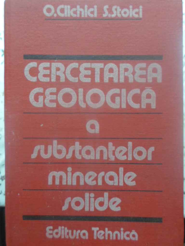 Vezi detalii pentru Cercetarea Geologica A Substantelor Minerale Solide