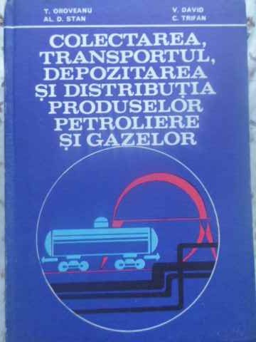 Colectarea, Transportul, Depozitarea Si Distributia Produselor Petroliere Si Gazelor