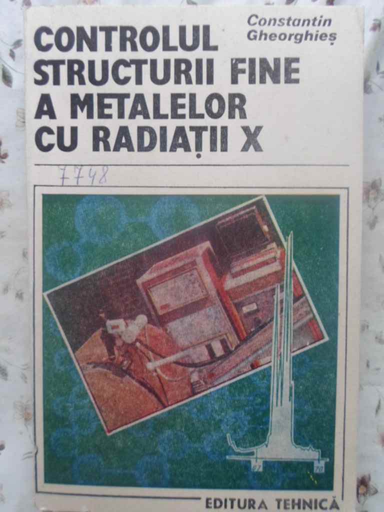 Controlul Structurii Fine A Metalelor Cu Radiatii X