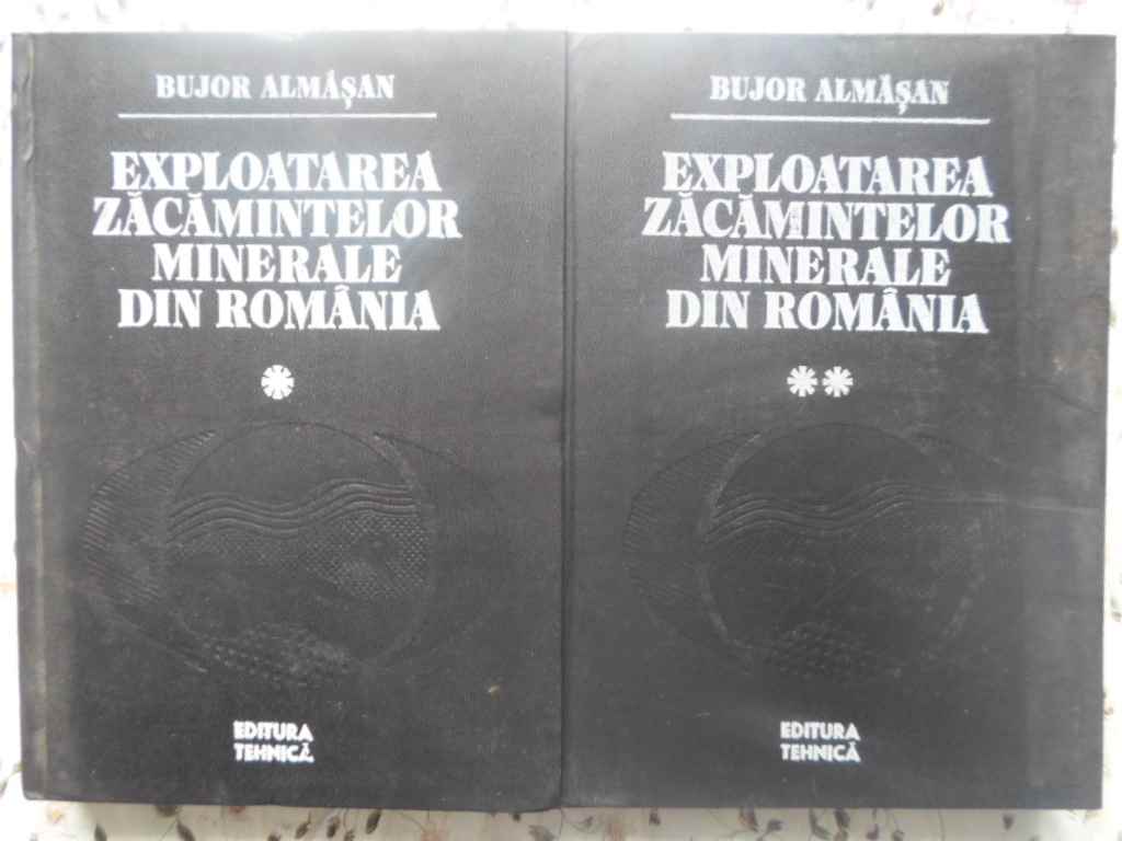 Exploatarea Zacamintelor Minerale Din Romania Vol.1-2