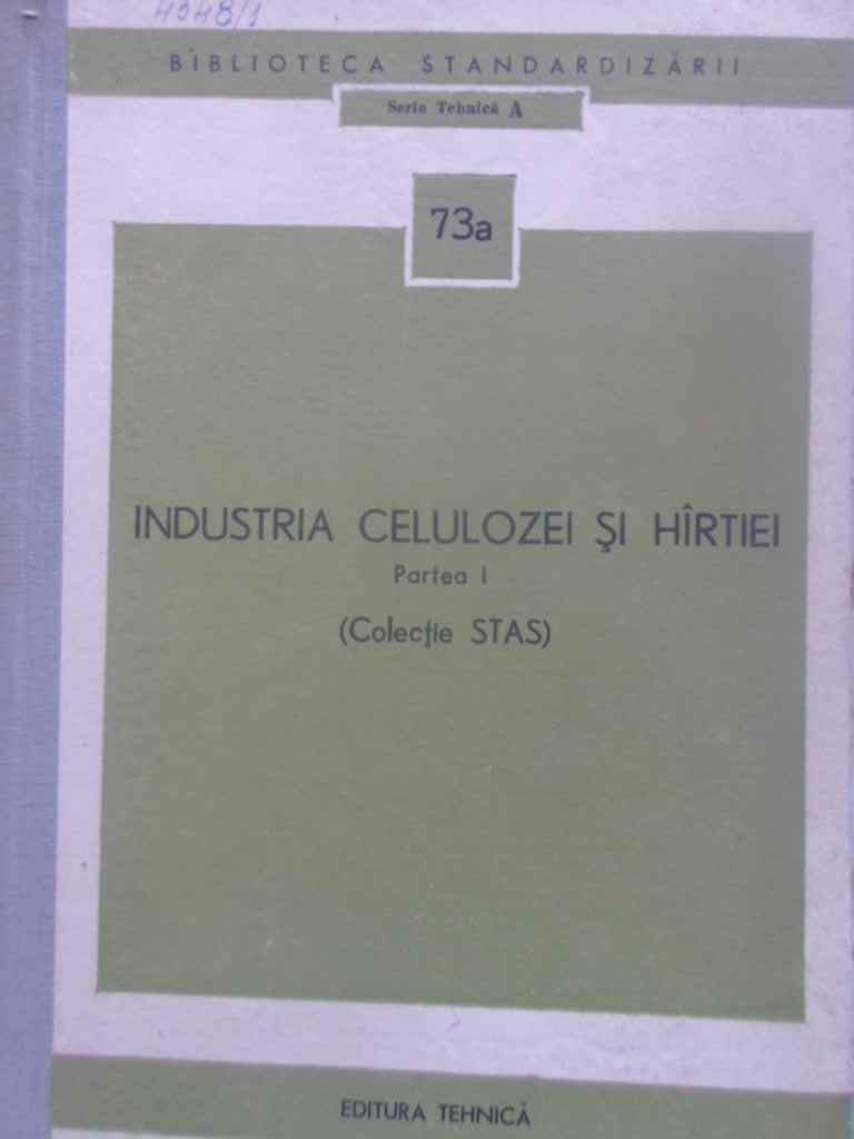 Vezi detalii pentru Industria Celulozei Si Hartiei Partea I (colectie Stas)