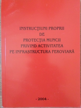 Instructiuni Proprii De Protectia Muncii Privind Activitatea Pe Infrastructura Feroviara