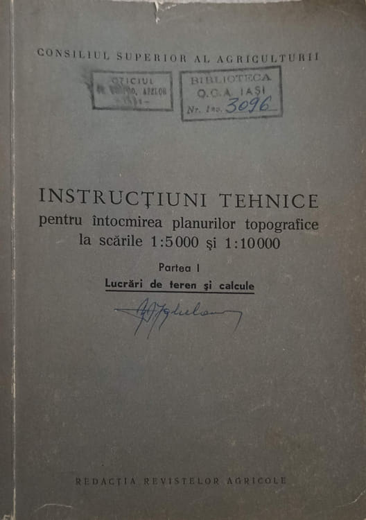 Vezi detalii pentru Instructiuni Tehnice Pentru Intocmirea Planurilor Topografice La Scarile 1:5000 Si 1:10000. Partea 1 Lucrari De Teren Si Calcule