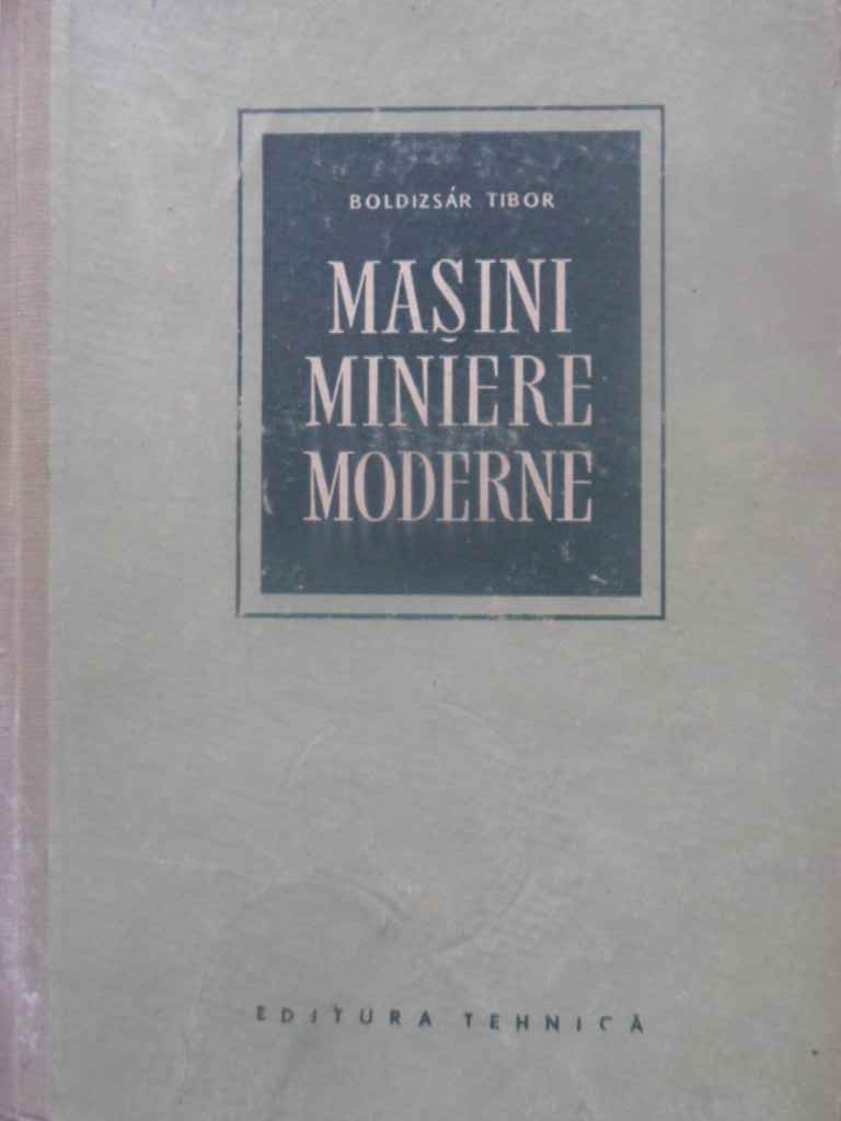 Vezi detalii pentru Masini Miniere Moderne