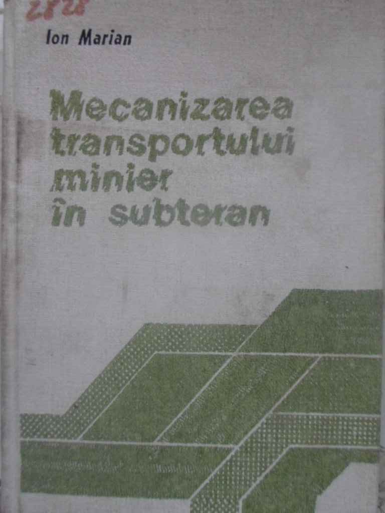 Mecanizarea Transportului Minier In Subteran