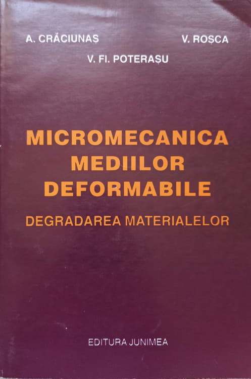 Vezi detalii pentru Micromecanica Mediilor Deformabile, Degradarea Materialelor