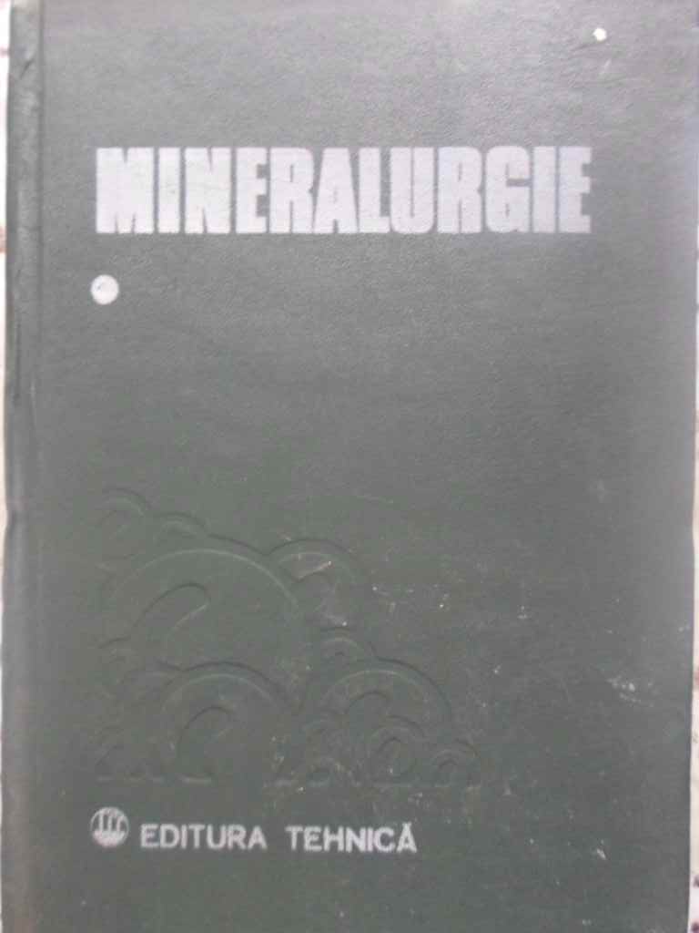 Mineralurgie Vol.1 Pregatirea Pentru Concentrare, Metode Gravitationale Si Flotatie