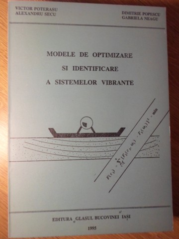 Vezi detalii pentru Modele De Optimizare Si Identificare A Sistemelor Vibrante