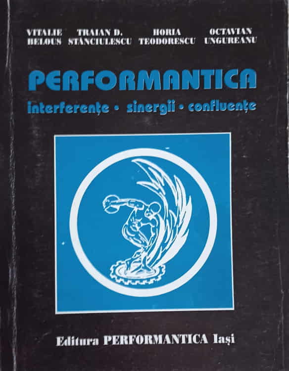 Vezi detalii pentru Performantica. Interferente, Sinergii, Confluente