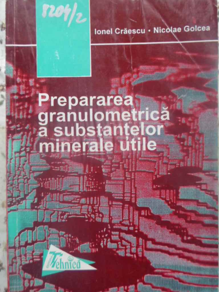 Prepararea Granulometrica A Substantelor Minerale Utile