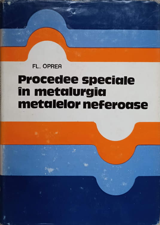 Vezi detalii pentru Procedee Speciale In Metalurgia Metalelor Neferoase