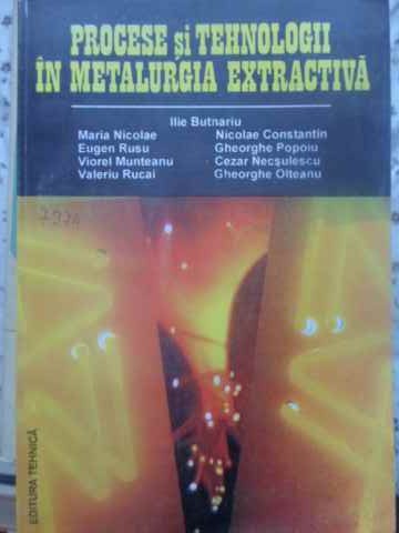 Procese Si Tehnologii In Metalurgia Extractiva