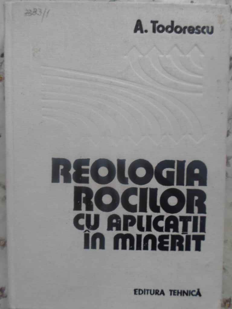 Reologia Rocilor Cu Aplicatii In Minerit