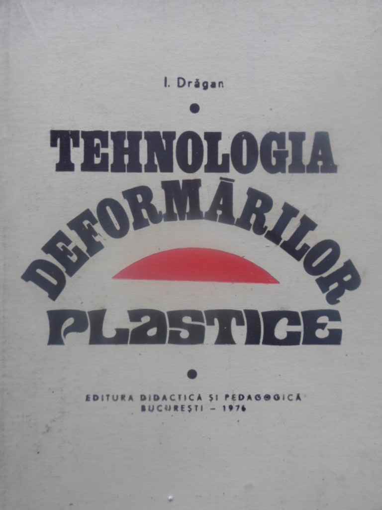 Tehnologia Deformarilor Plastice