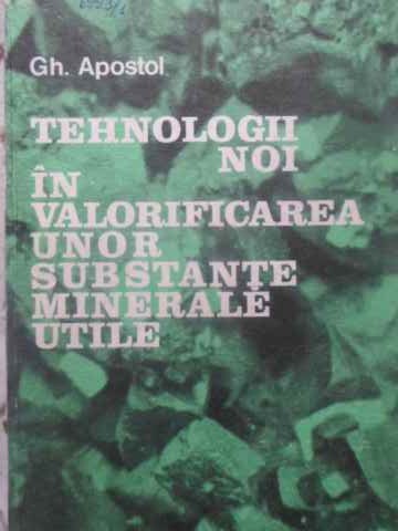 Tehnologii Noi In Valorificarea Unor Substante Minerale Utile