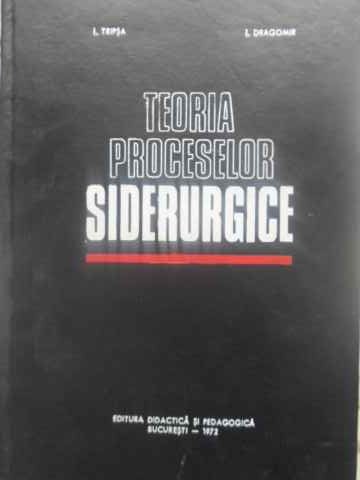 Vezi detalii pentru Teoria Proceselor Siderurgice