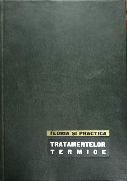 Teoria Si Practica Tratamentelor Termice