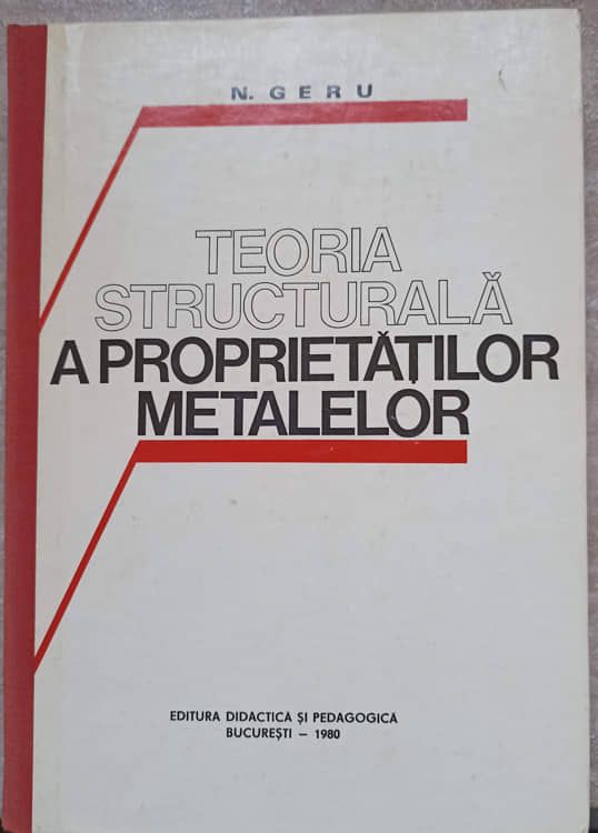 Teoria Structurala A Proprietatilor Metalelor