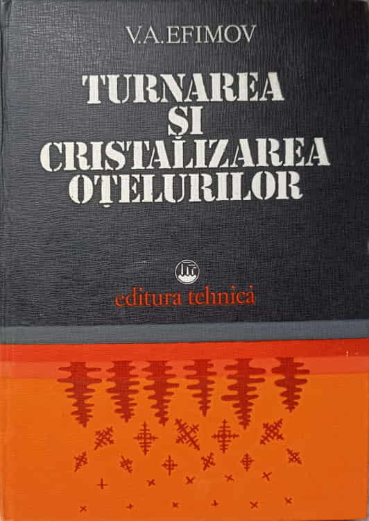 Turnarea Si Cristalizarea Otelurilor