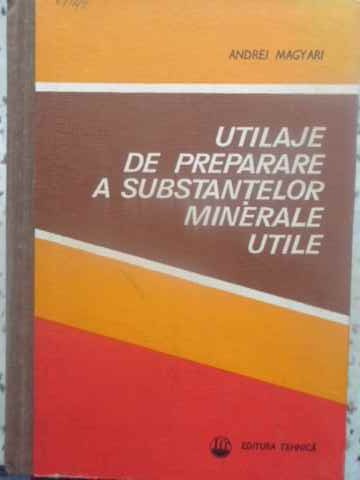 Utilaje De Preparare A Substantelor Minerale Utile