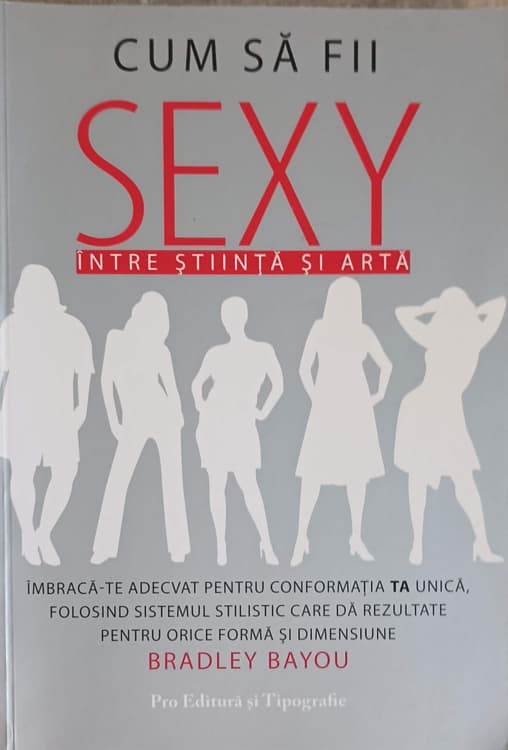 Vezi detalii pentru Cum Sa Fii Sexy. Intre Stiinta Si Arta