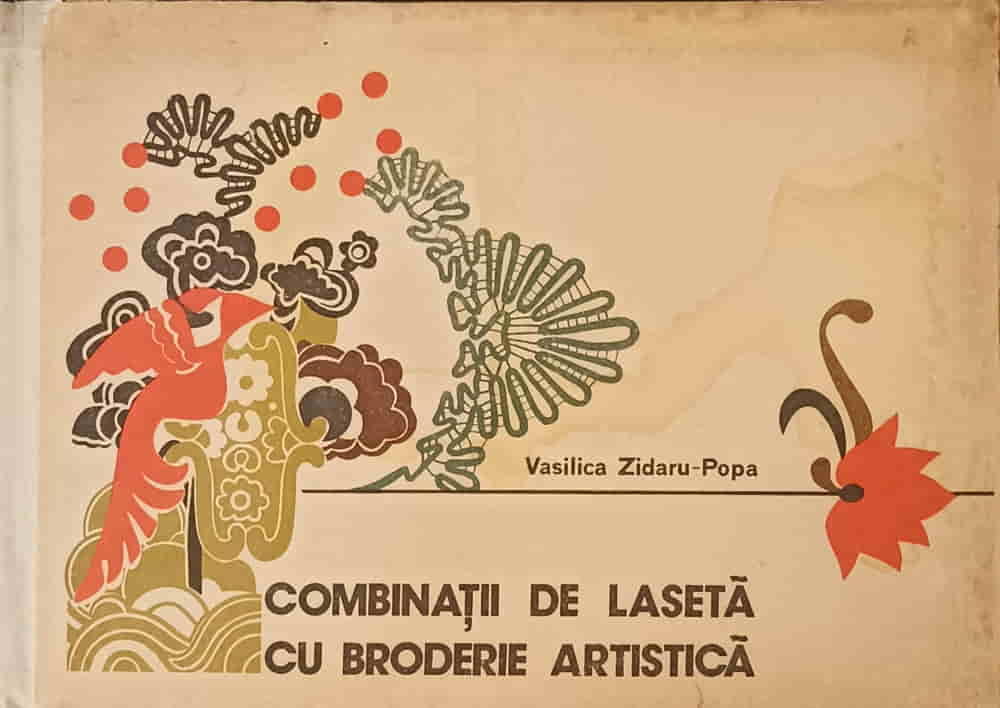 Combinatii De Laseta Cu Broderie Artistica (include Tipare)