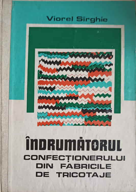 Indrumatorul Confectionerului Din Fabricile De Tricotaje