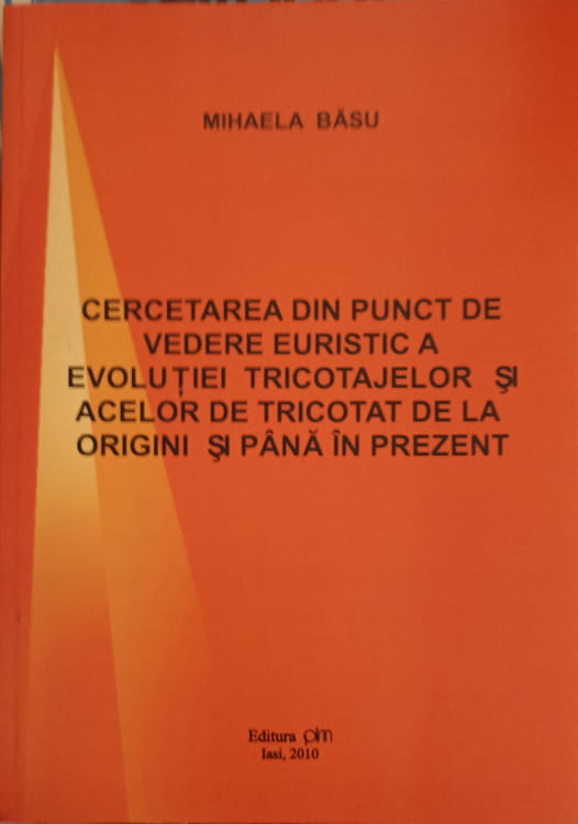 Cercetarea Din Punct De Vedere Euristic A Evolutiei Tricotajelor Si Acelor De Tricotat De La Origini Si Pana In Prezent