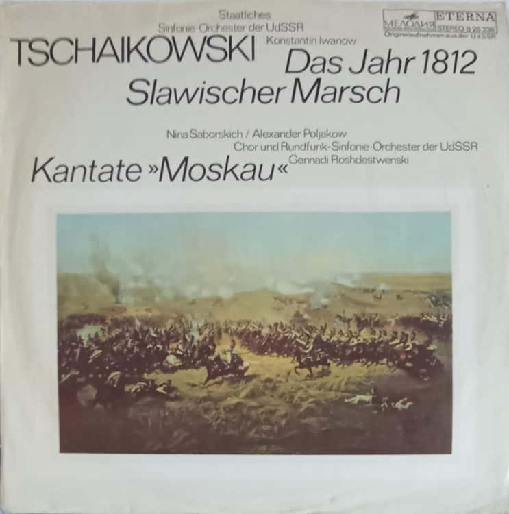 Vezi detalii pentru Das Jahr 1812, Slawischer Marsch, Kantate Moskau