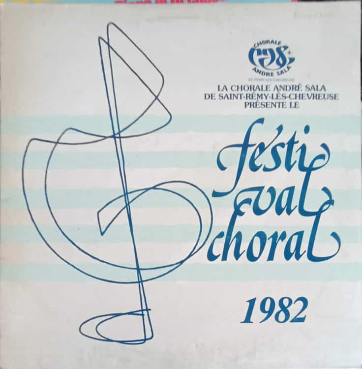 Le Festival Choral 1982. La Chorale Andre Sala De Saint Remy Les Chevreuse 