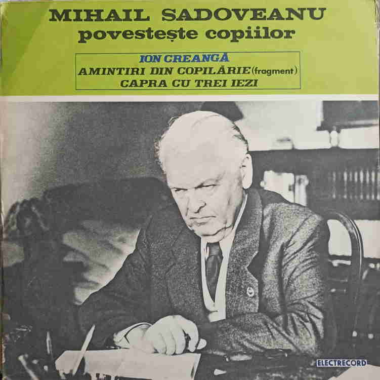 Vezi detalii pentru Mihail Sadoveanu Povesteste Copiilor - Amintiri Din Copilarie (fragment). Capra Cu Trei Iezi