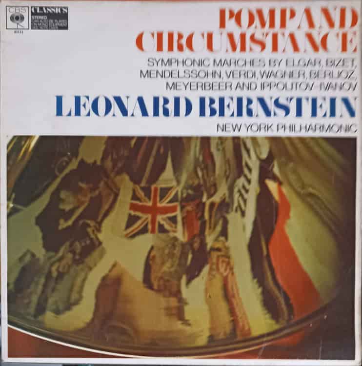 Pomp And Circumstance - Symphonic Marches By Elgar, Bizet, Mendelssohn, Verdi, Wagner, Berlioz, Meyerbeer And Ippolitov-ivanov