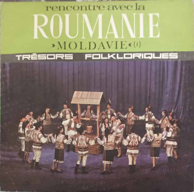 Vezi detalii pentru Rencontre Avec La Roumanie. Tresors Folkloriques. Moldavie (i)