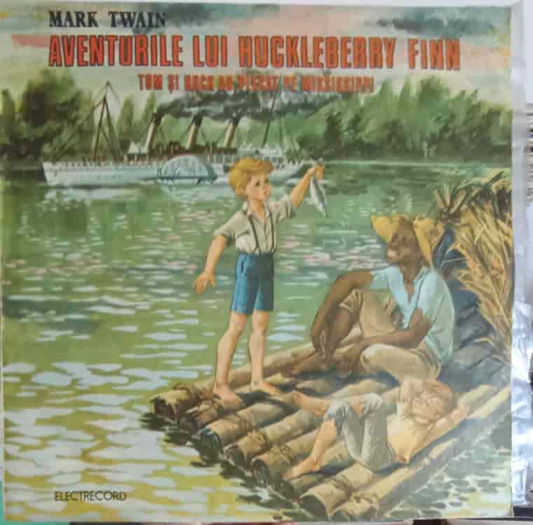 Vezi detalii pentru Aventurile Lui Huckleberry Finn. Tom Si Huck Au Plecat Pe Mississippi